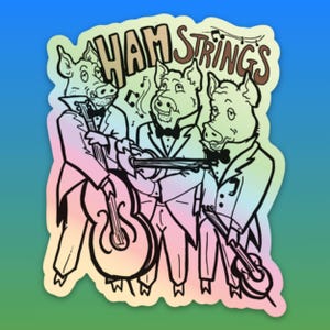Hamstrings - Holographic pig sticker | Funny animal pun sticker | Cartoon pig sticker | Waterproof animal pun decal | String trio ensemble