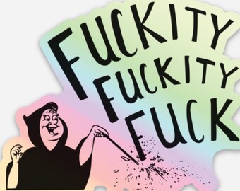 Holographic Sticker - Fuckity, Fuckity, Fuck! - Fairy godmother / magic spell / 2 size options