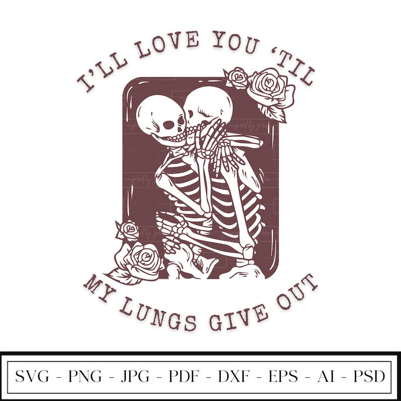 Skeleton Love SVG: Letra de música country, "Hasta que mis pulmones se rindan" (Descarga digital) imagen 1
