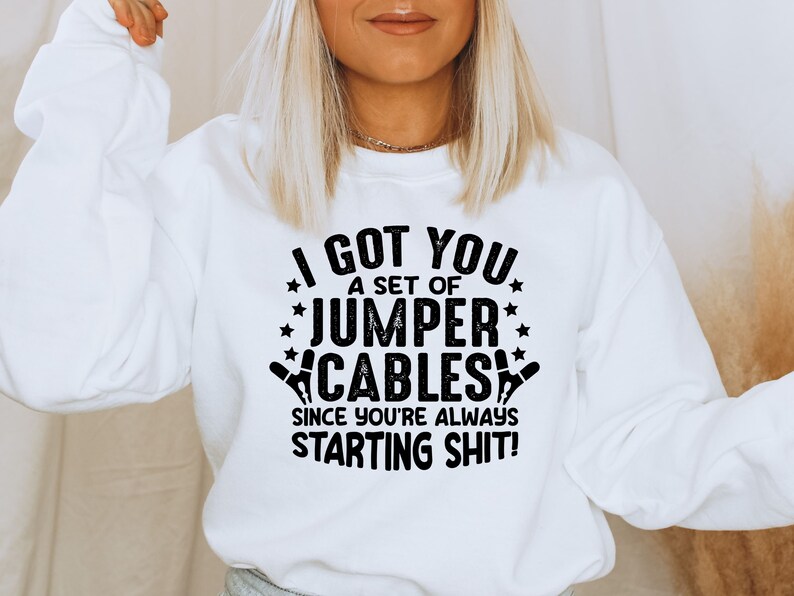 I Got You a Set of Jumper Cables Since Youre Always Starting Etsy
