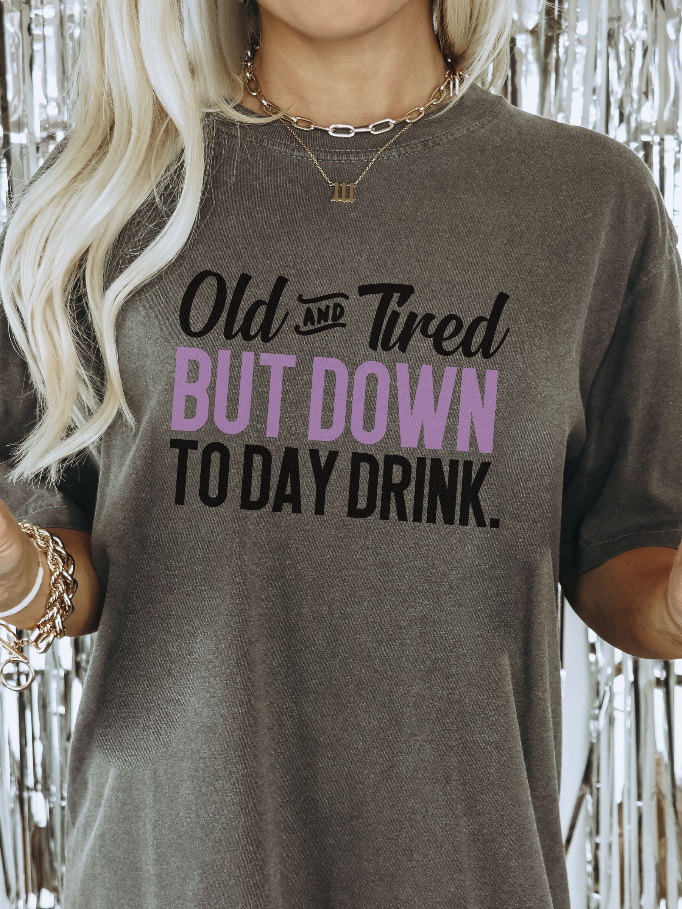 Old and Tired Day Drink Sarcastic Humor Shirt Design - Etsy