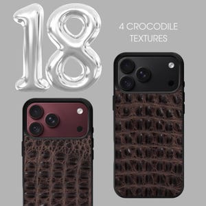 May include: Two smartphone cases featuring a dark brown crocodile skin texture. One case has a maroon camera module, the other a black one. The text 18 and 4 CROCODILE TEXTURES appear in the image. The cases have three camera lenses and a flash.