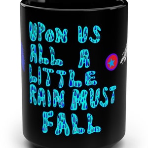 Led Zeppelin The Rain Songtexte Schwarze Tasse, 15 Unzen Kaffeetasse Auf uns alle ein wenig Regen muss fallen