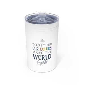Together Our Colors Vacuum Tumbler