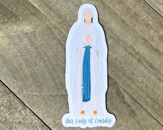 Our Lady of Lourdes Sticker I Lourdes Sticker I Marian Sticker I Catholic Sticker I Mother Mary Sticker I Catholic Stickers I Ave Maria