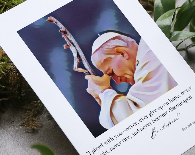 JP2 Print | Catholic Print | Catholic Art | 8x10 | Physical Print | Picture of Saint John Paul II Be Not Afraid I JP2 Print I Catholic JP2