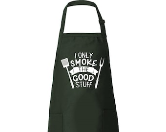 I Only Smoke The Good Stuff Apron, Grill Apron, BBQ Apron, Customized Apron, Dad Apron, Men Apron, Grill Master Gift, Funny Dad Apron Gift