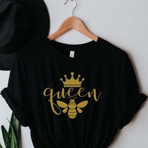 Queen Bee Shirt , Gift Shirt for Friend, Queen Shirt, Bee Shirt, Gift For Her, Boss Lady Shirt, Boss Woman Shirt, Shirt For Women