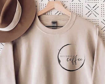 But First Coffee Sweatshirt, Coffee Lovers Sweatshirt, Coffee Before Talkie, Coffee Quote Shirt, Funny Coffee Shirt, Coffee Lovers Gift
