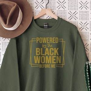 Powered Black Women Sweatshirt, Juneteenth Shirt, Black History Shirt, BLM Shirt, Black Culture Shirt, Freeish Tee, Black Lives Matter