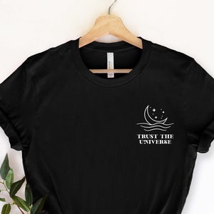 Trust the Universe Shirt, Yoga Shirt, Trust the Universe, Universe Shirt, Universe Gifts, Meditation Shirt, Spiritual Shirt, Spiritual Gift