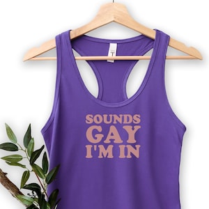 Sounds Gay I&#39;m In Tank Top, LGBT Tank Top, Pride Tank Top, Gay Pride Tank Top, Funny Gay Tank Top, Gay Tank Top, Lesbian Tank Top
