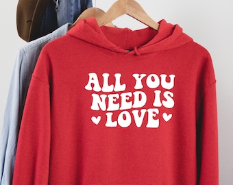 All You Need Is Love Hoodie, Love Yourself Hoodie, Self Love Hoodie, Self Care Hoodie, Motivational Sweatshirt, Valentines Sweatshirt