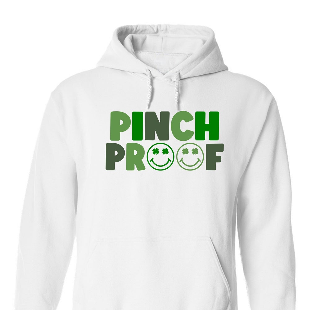 Pinch Proof Hoodie, St. Patrick'S Day Hoodie, St Patty'S Day Hoodie, Shenanigan Hoodie, Shamrock Hoodie, Pinch Proof Hoodie, Lucky Gift Realtorgift