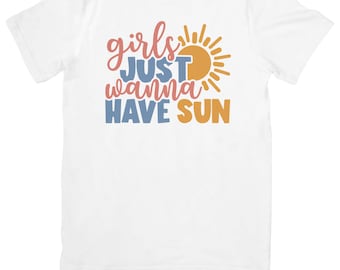Girls Just Wanna Have Sun Tee