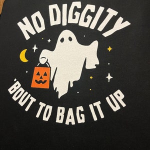 No Diggity Bout To Bag It Up T-Shirt
