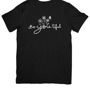 Be-You-Tiful Tee
