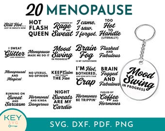 Menopause Funny Quotes Svg, Menopausal Svg, Menopause Humor, Inspirational Svg, Funny Shirt, Acrylic Keychain Svg, Keyring Patterns Svg