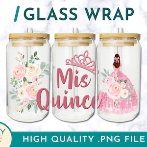 Mis Quince Anos, Quinceañera, Mis Quince, Birthday Girl, Sublimation Glass Can Wraps 16oz/20oz Png Presized, Party Favors, Sublimation Wrap
