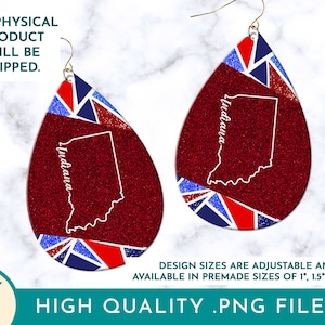 May include: Red, white, and blue glitter earrings with a white outline of the state of Indiana and the word "Indiana" written inside the state. The earrings are in the shape of a teardrop.