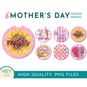 May include: Six different designs for coasters featuring a pink background with various designs and text. The designs include a sunflower with the word "mum", a pink and white striped design with the text "Best Mum Ever", a pink and white checkered design with the text "Mum", a floral design with the text "Blessed Mum", a pink and white design with the text "Mum", and a pink rose with the text "Brave, Caring, Kind, Generous, Inspirational, Supportive, Amazing, Wonderful, Beautiful, Patient, Awesome, Mum".