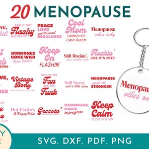 May include: A collection of 20 menopause-themed designs in red and pink, with phrases like "Hot Flash" and "Keep Calm." A keychain with "Menopause vibes only" is also shown. The image includes SVG, DXF, PDF, and PNG file formats.