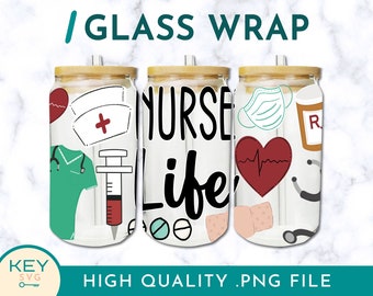 Nurse Life Tumbler Wrap Png Sublimation Glass Can Wraps 16oz / 20oz, Cold Cup Wrap, Nurse Wrap Png, Nurse Tumbler Design, Nurse Sublimation