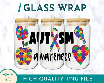 Autism Awareness Wrap Png Sublimation Glass Can Wraps 16oz / 20oz Png Presized, Autism Mom Png, Autism Designs Sublimation Wrap
