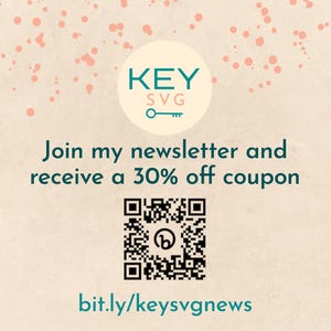 May include: Cream-colored background with pink speckles. The image features the text "KEY SVG" in a teal circle with a key graphic. Below, it reads "Join my newsletter and receive a 30% off coupon." A QR code and a website address are also present.