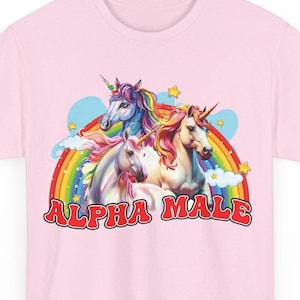 Alpha Male T-Shirt Unicorn Gift Unisex Joke Prank Bachelor Party Funny Meme Funny Rainbow Unisex Tshirt Offensive Shirt Tee Top Stag Do