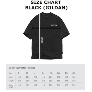 May include: A black Gildan t-shirt with a size chart. The chart displays measurements in inches for width, length, and sleeve length across sizes S to 5XL. The text "SIZE CHART BLACK (GILDAN)" is at the top.