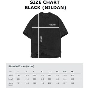 May include: A black Gildan t-shirt with a size chart. The chart displays measurements in inches for width, length, and sleeve length, ranging from size S to 5XL. The text "SIZE CHART BLACK (GILDAN)" is at the top.