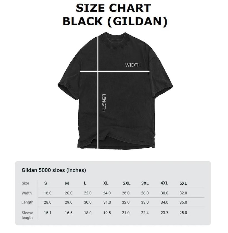 May include: A black Gildan t-shirt with a size chart. The chart displays measurements in inches for width, length, and sleeve length, ranging from size S to 5XL. The text "SIZE CHART BLACK (GILDAN)" is at the top.