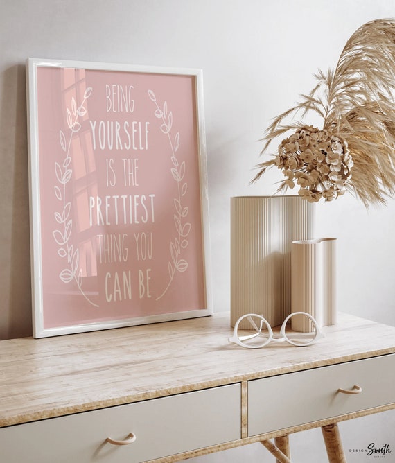 Girl nursery decor, quote for girl nursery, pink quote for girls, being yourself is the prettiest thing you can be quote print, blush baby