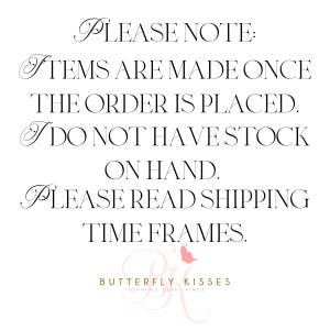 “Text-image: black lettering on white background reading ‘PLEASE NOTE: ITEMS ARE MADE ONCE THE ORDER IS PLACED. I DO NOT HAVE STOCK ON HAND. PLEASE READ SHIPPING TIME FRAMES.’ from the seller.”