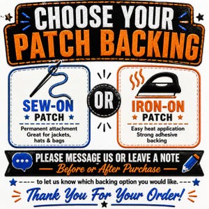 Może przedstawiać: Grafika informacyjna z tytułem CHOOSE YOUR PATCH BACKING. Przedstawia dwie opcje: SEW-ON PATCH z ikoną igły i nici oraz IRON-ON PATCH z ikoną żelazka. Tekst instruuje, aby wysłać wiadomość lub zostawić notatkę przed lub po dokonaniu zakupu.