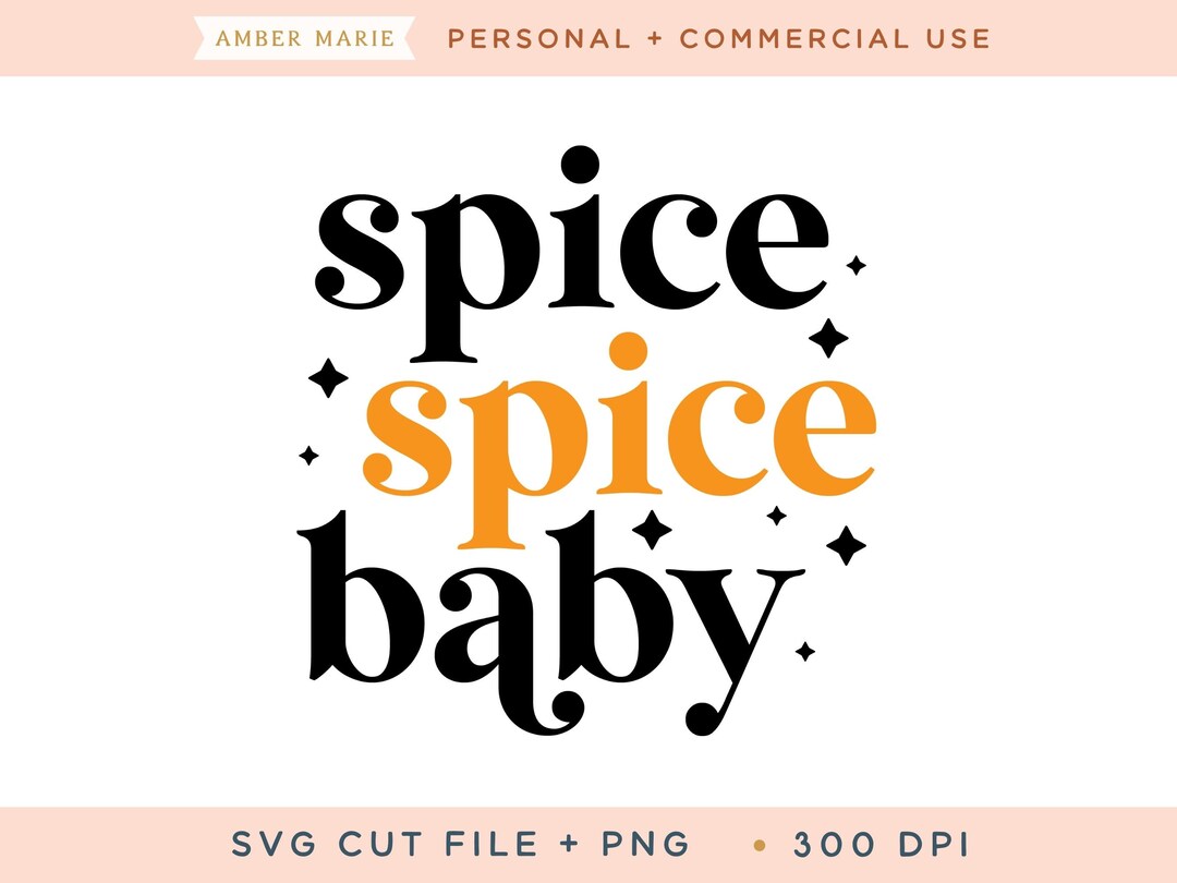 Spice Spice Baby SVG Cut File, Spice Spice Baby Png, Fall Svg, Autumn ...