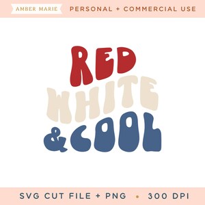 Red white and cool Svg, July 4th Shirt Png, Retro 4th of July png, Fourth of July Toddler Shirt Png, Summer Patriotic png, Independence Day