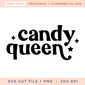 May include: Black "candy queen" text with star and diamond accents on a white background. The text is in a bold, retro font. The image also includes the text "SVG CUT FILE + PNG" and "300 DPI".