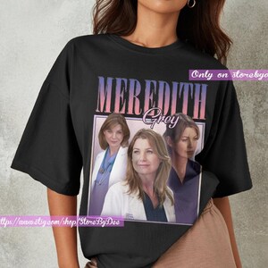 MEREDITH GREY T shirt Unisex T Shirt Vintage Shirt Gift for