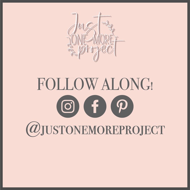 K&ouml;nnte beinhalten: Eine rosa Grafik mit dem Text "Just One More Project" in wei&szlig;er kursivschrift. Der Text ist von einem Kranz aus Bl&auml;ttern umgeben. Unter dem Text steht der Satz "FOLLOW ALONG!" in schwarzer Schrift. Darunter befinden sich drei Social-Media-Symbole: Instagram, Facebook und Pinterest. Unter den Symbolen steht der Text "@JUSTONEMOREPROJECT" in schwarzer Schrift.
