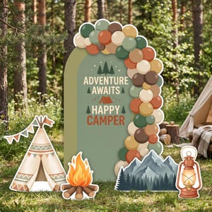 May include: An arched sign with the text ADVENTURE AWAITS HAPPY CAMPER, decorated with a balloon garland in earth tones. Includes cutouts of a teepee, a campfire, a mountain range with pine trees, and a vintage-style lantern in a forest setting.