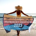 Permanent Vacation Personalized Beach Towel Gift, Custom Teacher Retirement 2025 Towels, Retirement Gifts with Name, Funny Retiree Gift T259