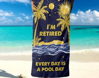 I'm Retired Beach Towel, Retirement Gift for Men/Women