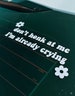 don’t honk I’m already crying bumper sticker vinyl decal