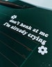 don’t honk I’m already crying bumper sticker vinyl decal 