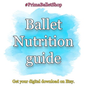 May include: A blue watercolor background with the text "Ballet Nutrition guide" in white. The text "Get your digital download on Etsy." is in yellow at the bottom of the image. The hashtag "#PrimaBalletShop" is in pink at the top of the image.