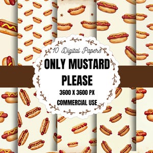 May include: Digital paper set featuring a repeating pattern of watercolor hot dogs with mustard on a cream background. The image includes the text "ONLY MUSTARD PLEASE" and "COMMERCIAL USE".
