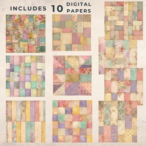 May include: A collection of 10 digital papers with a vintage, patchwork aesthetic. The papers feature a variety of pastel colors, floral patterns, and aged textures. The text "INCLUDES 10 DIGITAL PAPERS" is at the top.