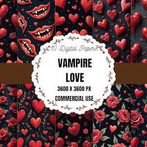 May include: A collection of digital papers with a dark theme. The designs include red hearts, roses, and vampire fangs on a black background. The text on the image reads "VAMPIRE LOVE" and "10 Digital Papers".